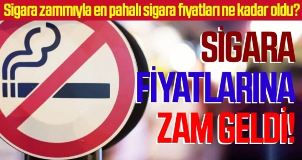 Sigara fiyatlarına zam geldi! Sigara zammıyla en pahalı sigara fiyatları ne kadar oldu?