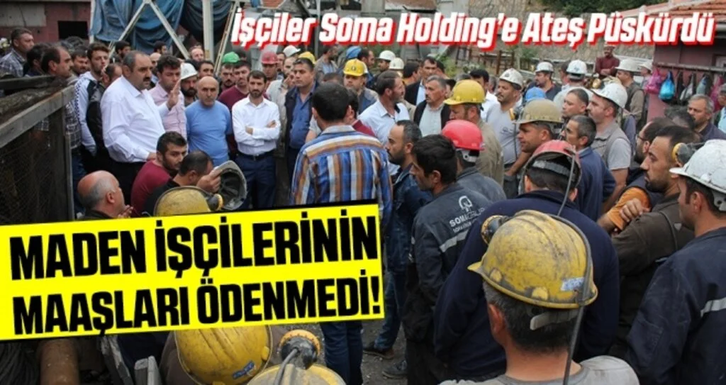 Soma Holding Maden işçilerinin maaşını ödemedi