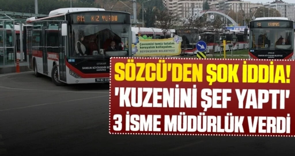 Sözcü'den şok iddia: 'Kuzenini şef yaptı'