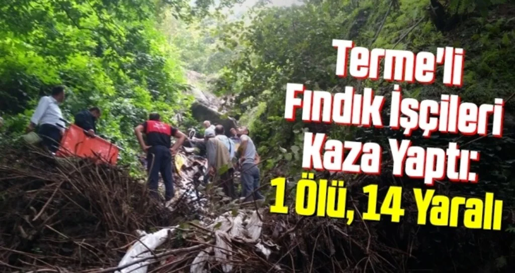Termeli Fındık İşçileri Kaza Yaptı: 1 Ölü, 14 Yaralı