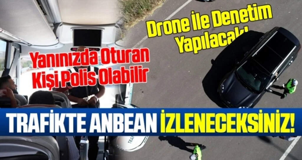 Trafikte anbean izleneceksiniz!