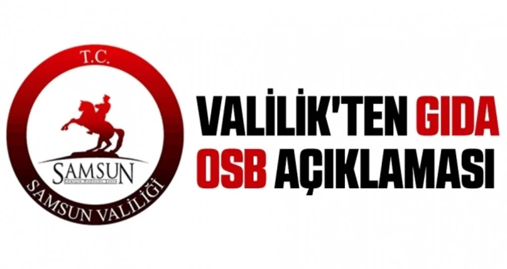 Valilik'ten Gıda OSB açıklaması