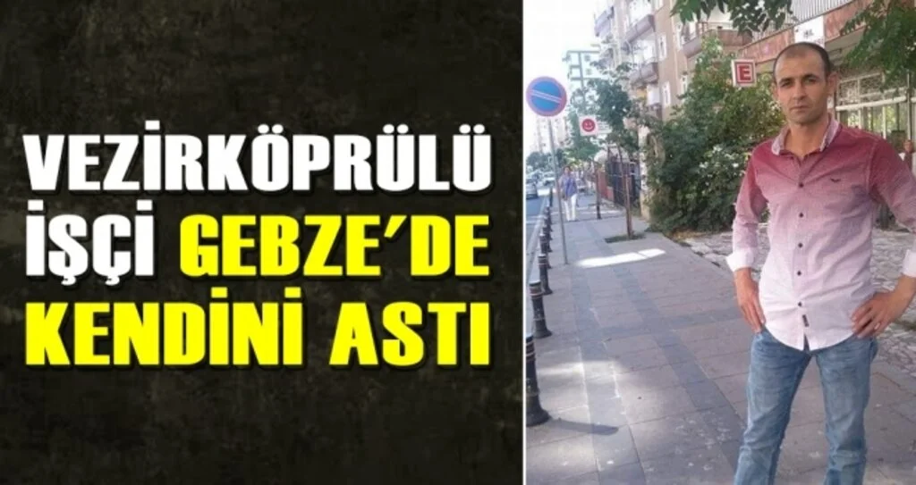 Vezirköprülü işçi Gebze'de kendini astı