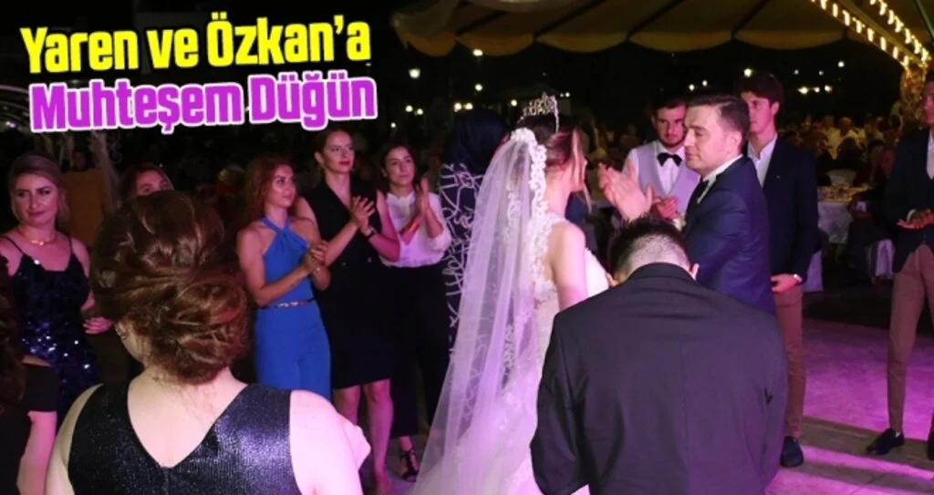 Yaren & Özkan’a Muhteşem Düğün
