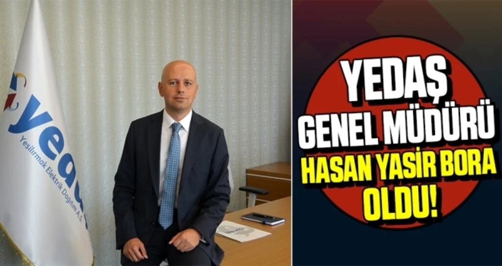 YEDAŞ'ın 4'ncü Genel Müdürü Hasan Yasir Bora