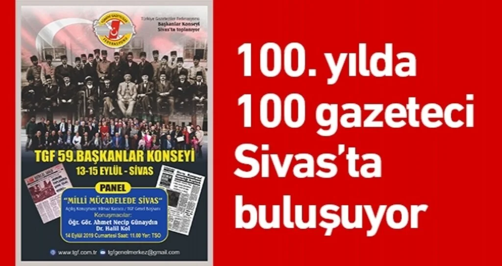 100. yılda, 100 gazeteci Sivas’ta buluşuyor