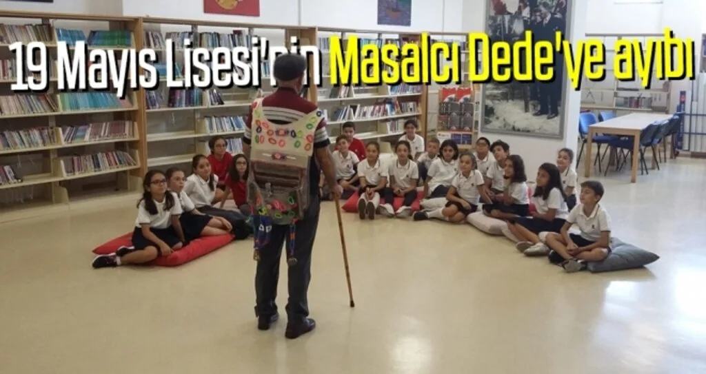 19 Mayıs Lisesi'nin Masalcı Dede'ye ayıbı