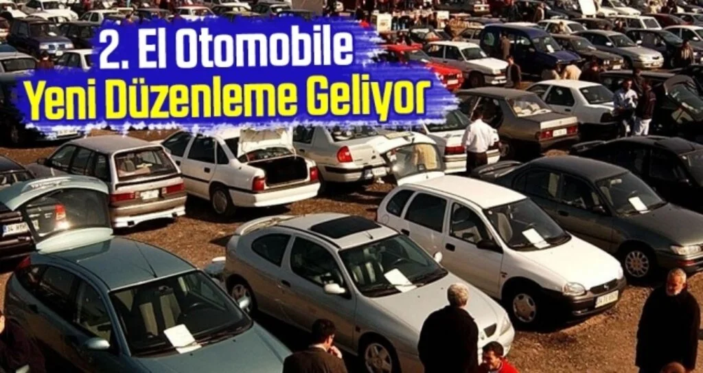 2. El Otomobile Yeni Düzenleme Geliyor