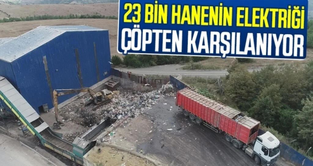 23 bin hanenin elektriği çöpten karşılanıyor