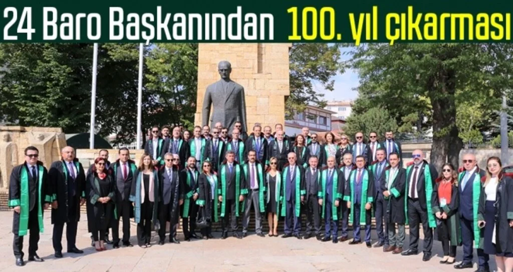 24 Baro Başkanından 100. yıl çıkarması