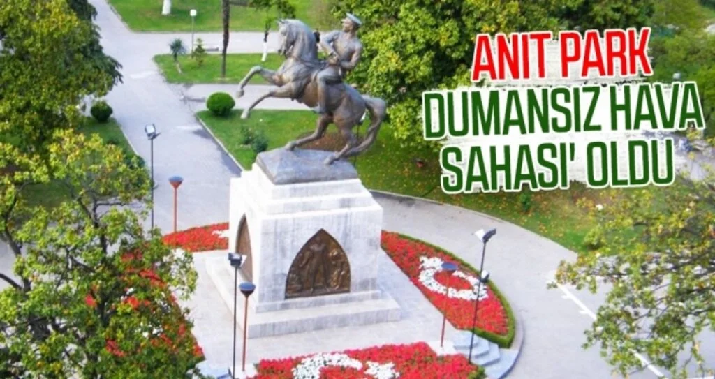 Anıt Park, Dumansız Hava Sahası' oldu  