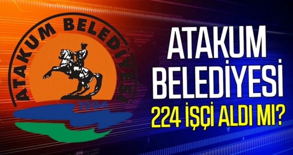 Atakum Belediyesi 224 işçi aldı mı?