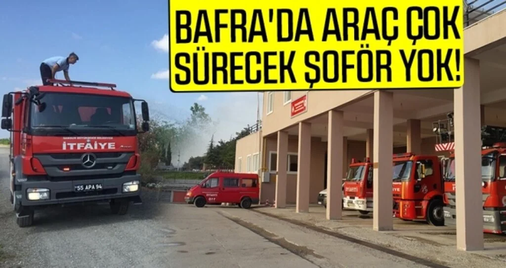 Bafra'da araç çok sürecek şoför yok!