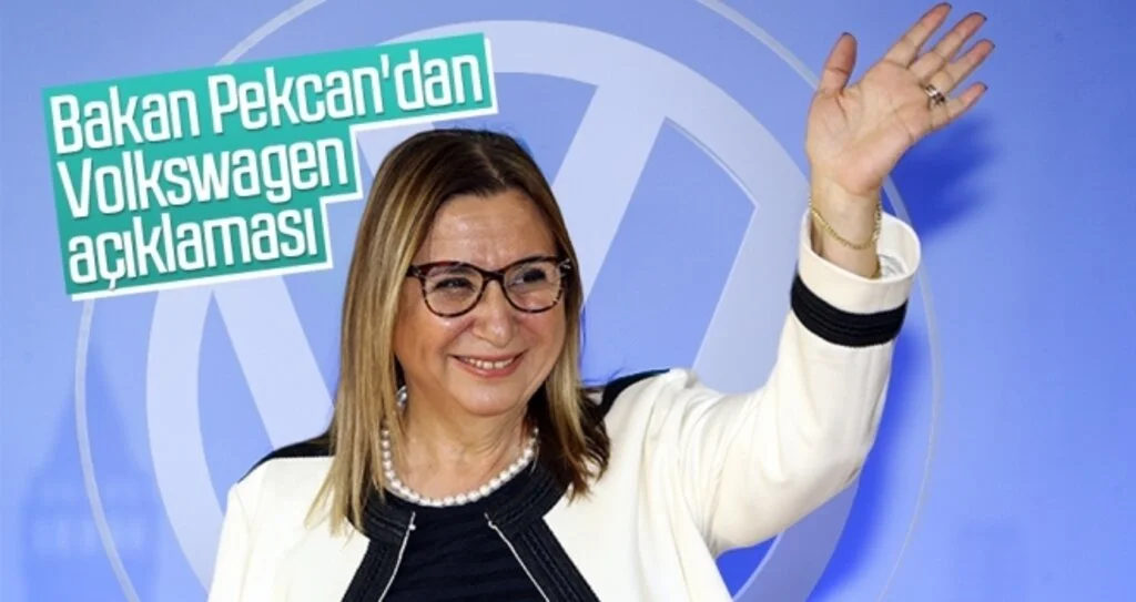 Bakan Pekcan'dan Volkswagen açıklaması