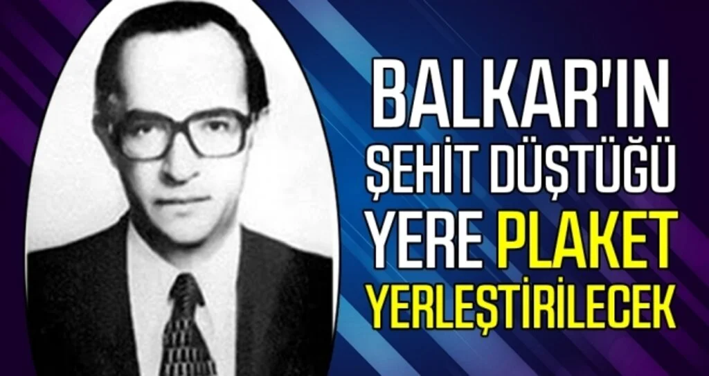 Balkar'ın şehit düştüğü yere plaket yerleştirilecek