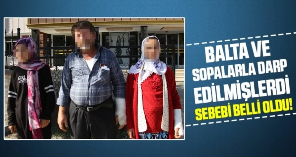 Balta ve Sopalarla Darp Edilmişlerdi Sebebi Belli Oldu!