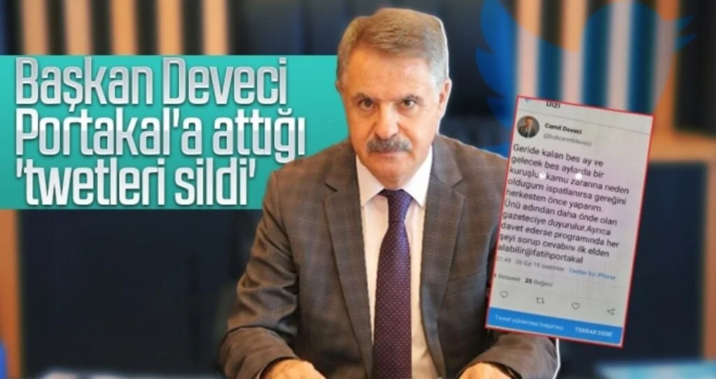 Başkan Deveci Portakal'a attığı 'tweetleri sildi'