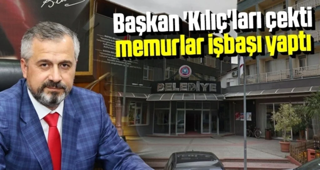 Başkan 'Kılıç'ları çekti memurlar işbaşı yaptı