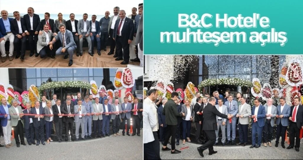 B&C Hotel'e muhteşem açılış