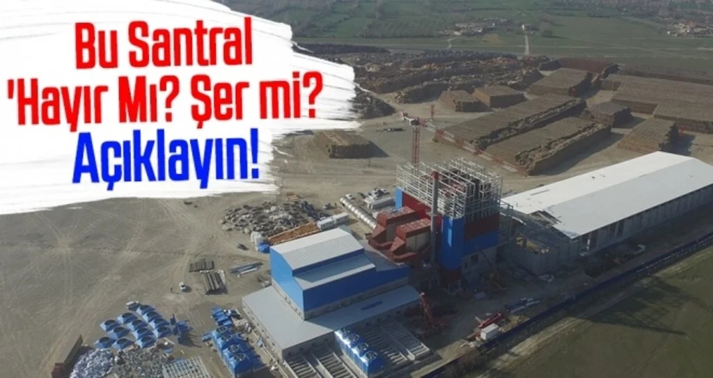 Bu santral 'hayır mı şer mi? açıklayın