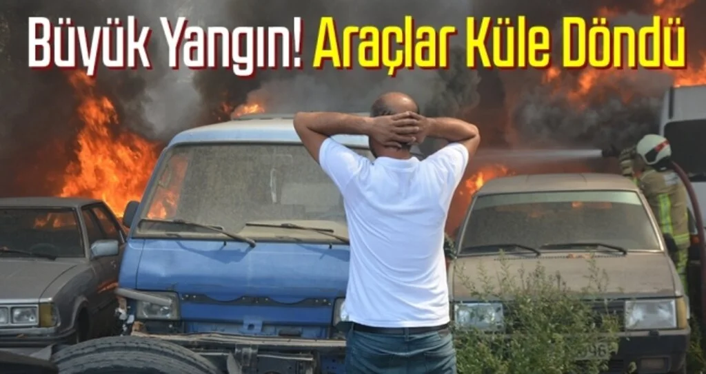 Büyük Yangın Araçlar Küle Döndü