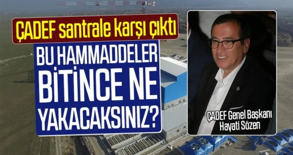 ÇADEF santrale karşı çıktı