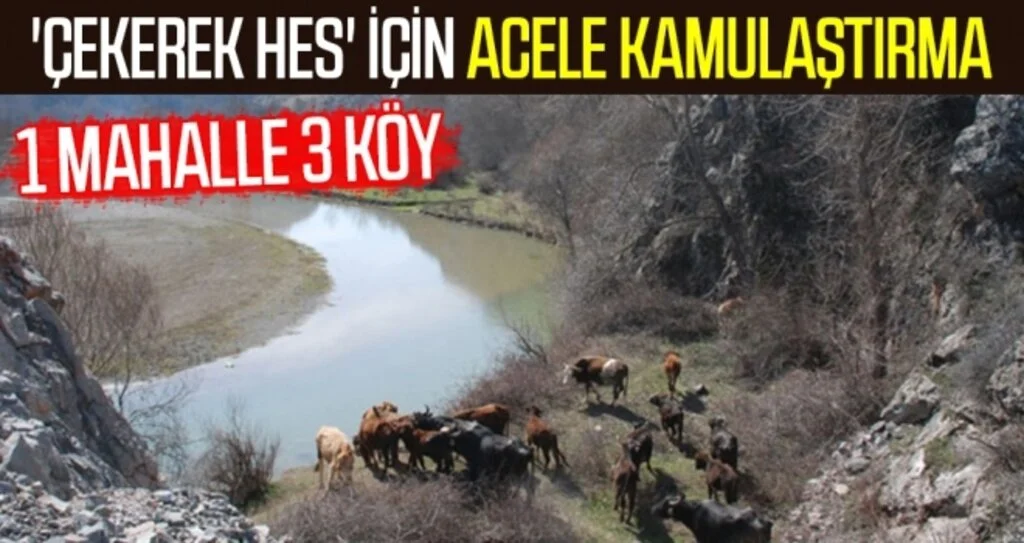 'Çekerek HES' için acele kamulaştırma