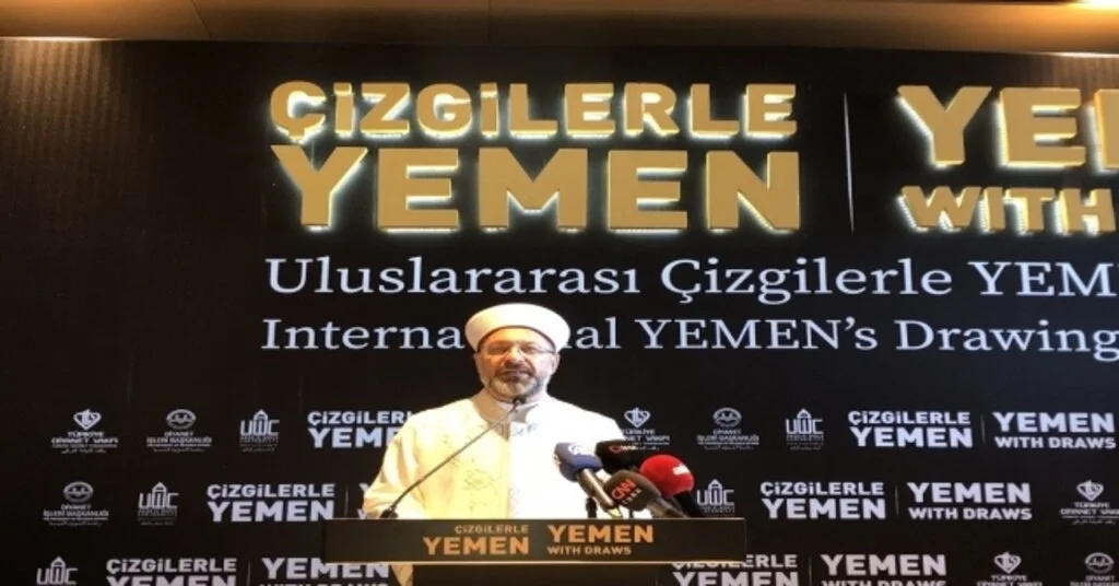 Diyanet İşleri Başkanı Erbaş: “Yemene Eğer Acilen Yardım Edilmezse 7 Milyondan Fazla İnsan Hayatını Kaybedecek”