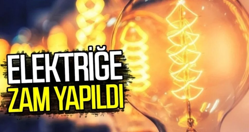 Elektriğe yüzde 14,90 zam geldi!