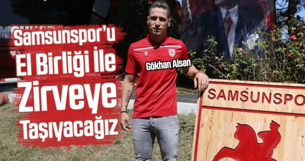 Gökhan Alsan: Samsunspor'u El Birliği İle Zirveye Taşıyacağız
