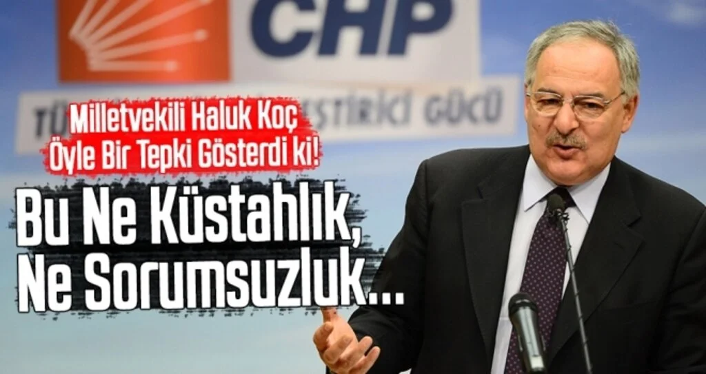 Haluk Koç: Bu Ne Küstahlık, Ne Sorumsuzluk