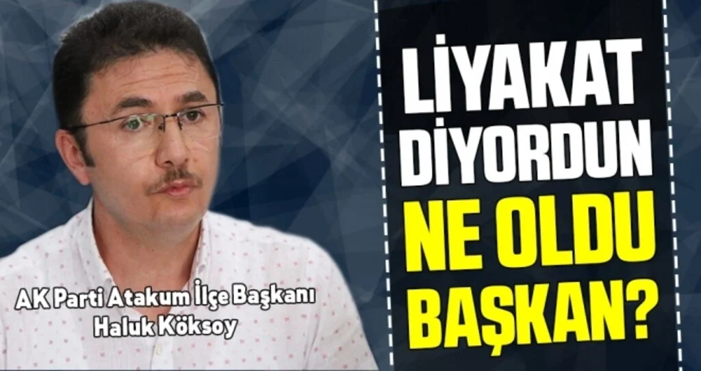 Haluk Köksoy: Liyakat diyordun ne oldu başkan?