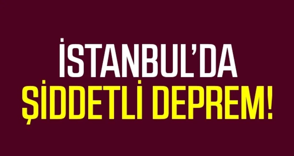 İstanbul'da 5,8 büyüklüğünde deprem