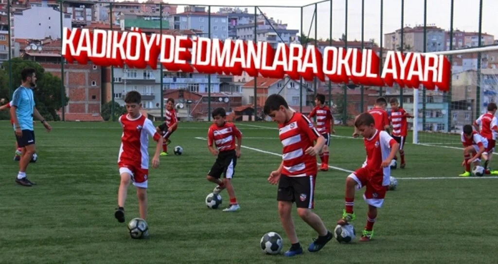 KADIKÖY'DE İDMANLARA OKUL AYARI