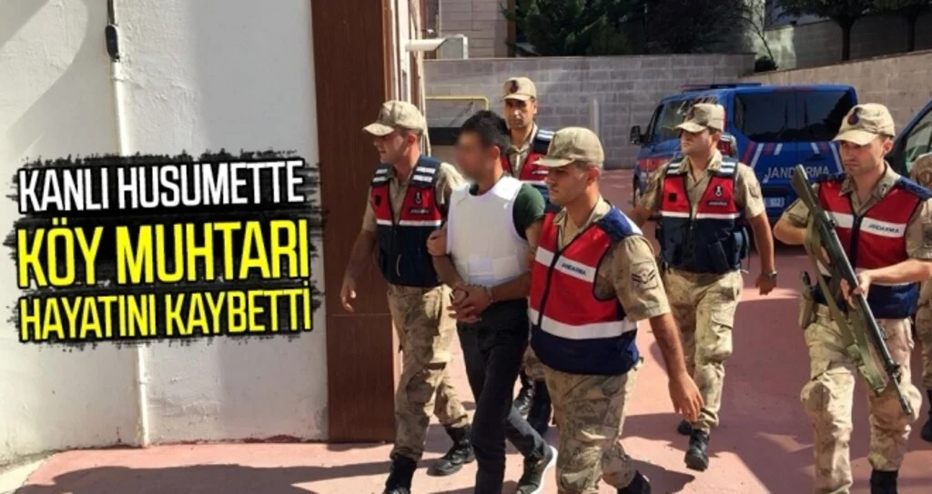 Kanlı Husumette Köy Muhtarı Hayatını Kaybetti