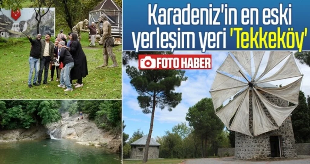 Karadeniz'in en eski yerleşim yeri 'Tekkeköy'