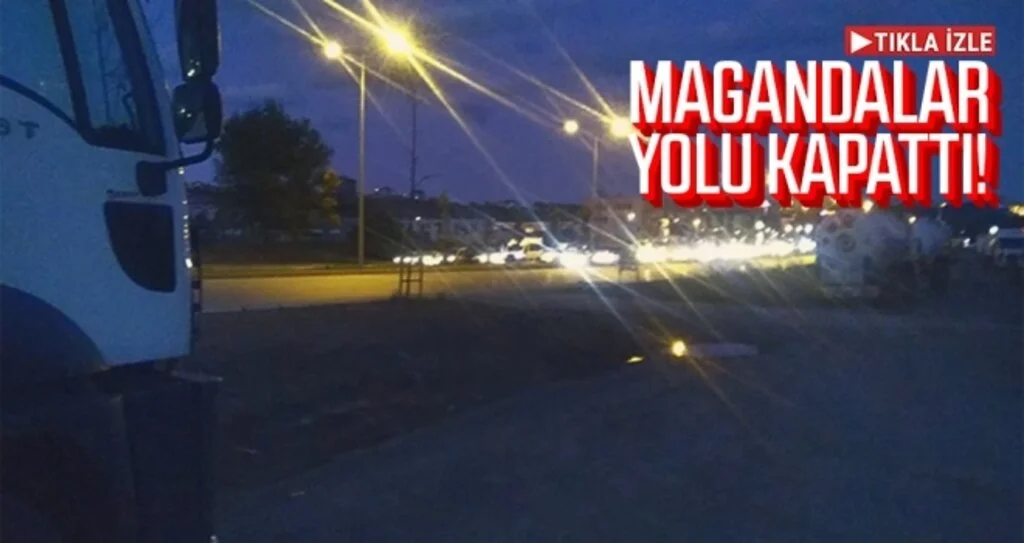 Magandalar yolu kapattı!