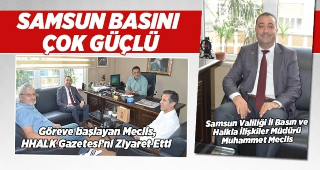 Muhammet Meclis :Samsun basını çok güçlü