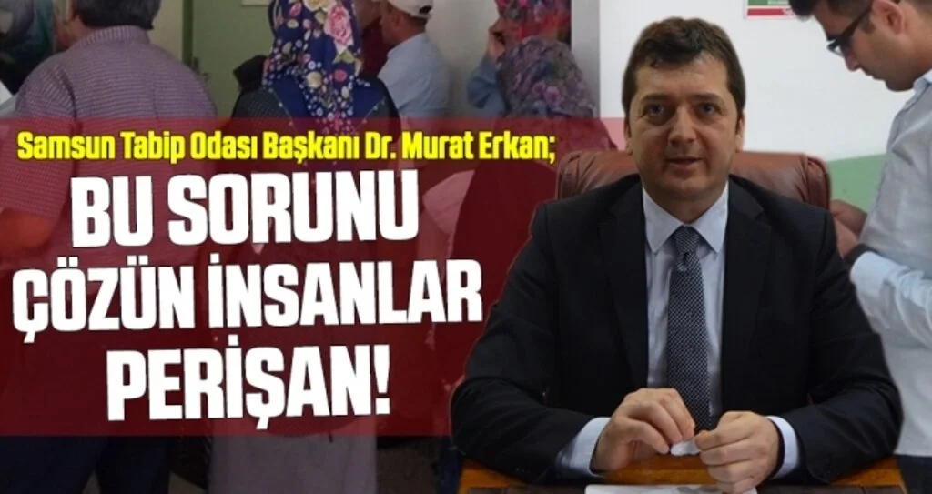 Murat Erkan: Bu sorunu çözün insanlar perişan!