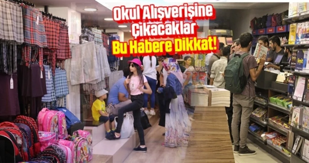 Okul alışverişine çıkacak veliler dikkat!
