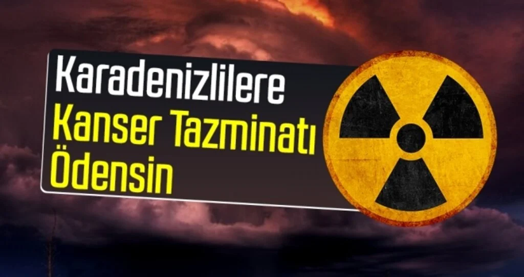 Remzi Kazmaz: Karadenizlilere kanser tazminatı ödensin
