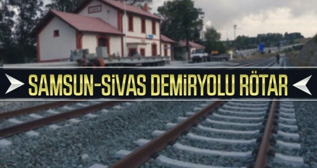Samsun-Sivas demiryolu rötar
