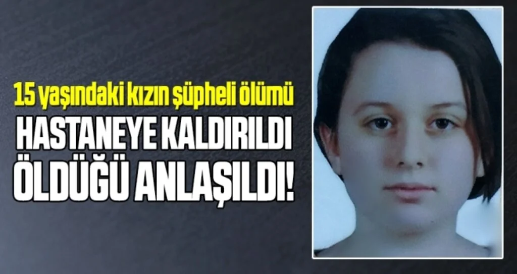 Samsun'da 15 yaşındaki kızın şüpheli ölümü