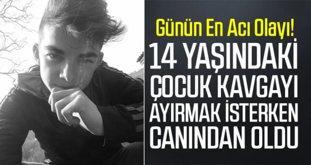 Samsun'da Kavgayı ayırmak isterken darp edilen çocuk hayatını kaybetti