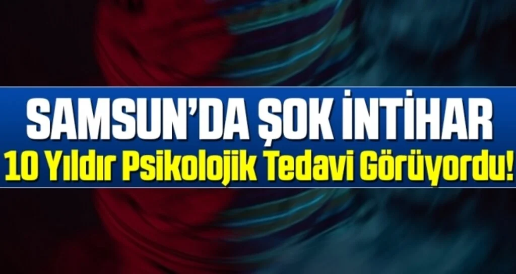 Samsun'da Kendini Başından Vurarak İntihar Etti!