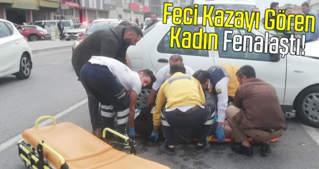 Samsun'daki Feci Kazayı Gören Kadın Fenalaştı