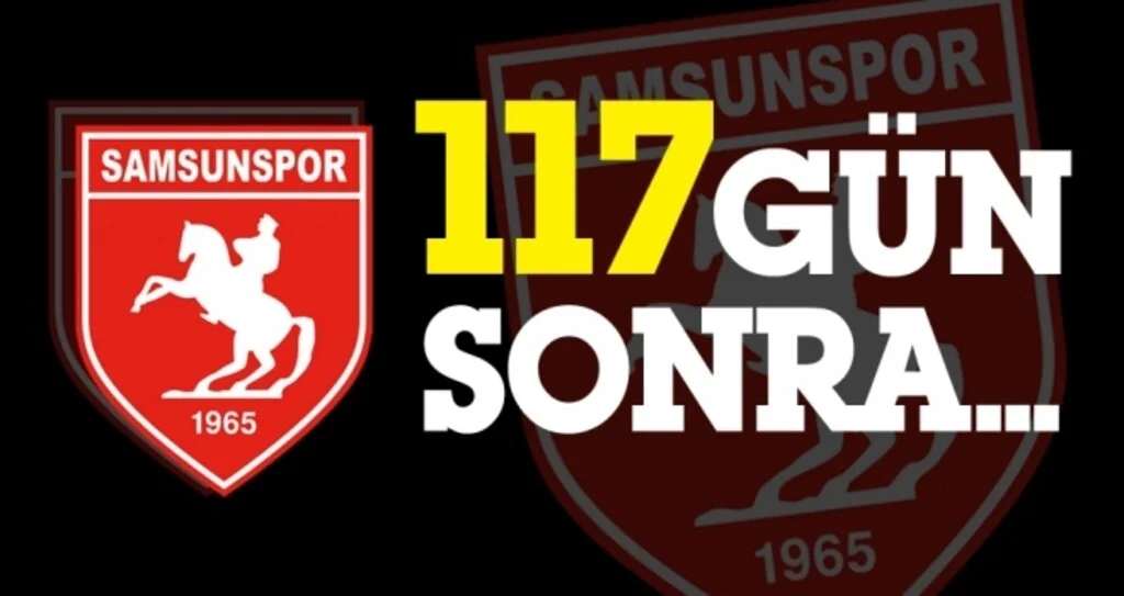 Samsunspor Haberleri | 117 günlük hasret sona eriyor