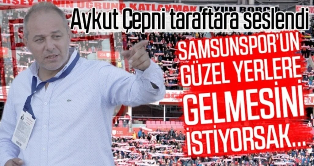 Samsunspor Haberleri | Aykut Çepni Taraftara Seslendi!