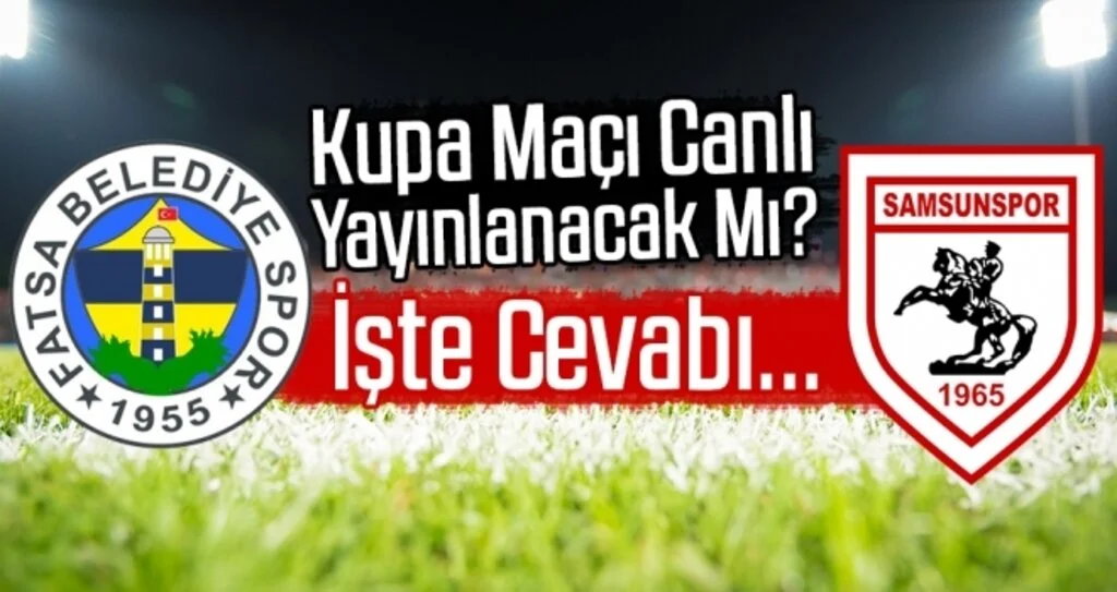 Samsunspor'un kupa maçı canlı yayınlanacak mı? İşte kesin cevabı... 