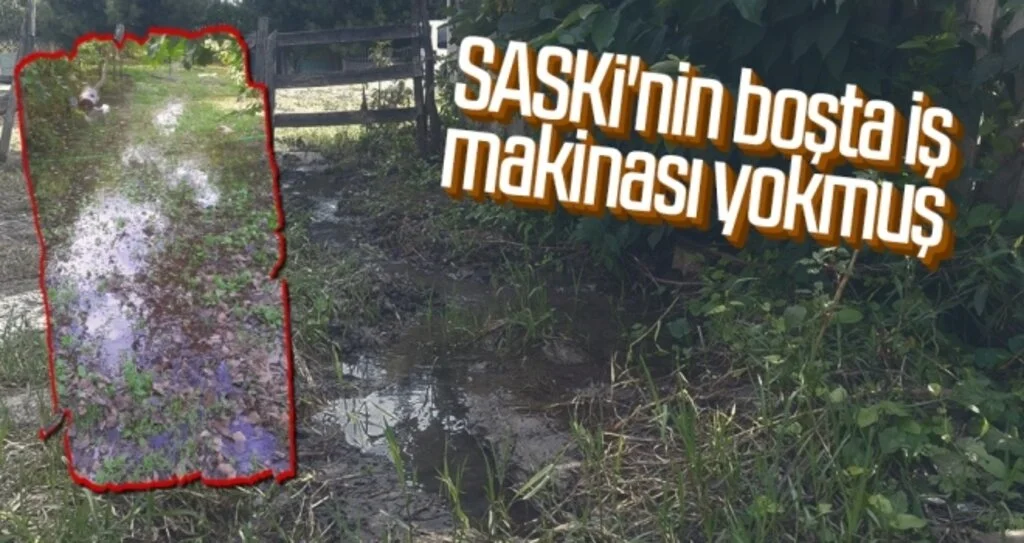 SASKİ'nin boşta iş makinası yokmuş